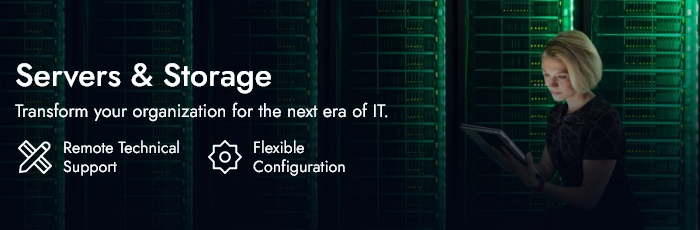 Leading edge Servers & Storage for every organization